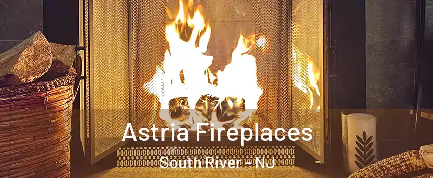  Astria Fireplaces South River - NJ