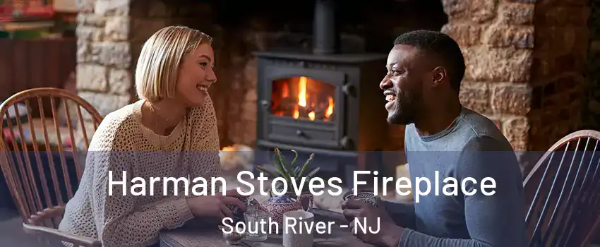  Harman Stoves Fireplace South River - NJ