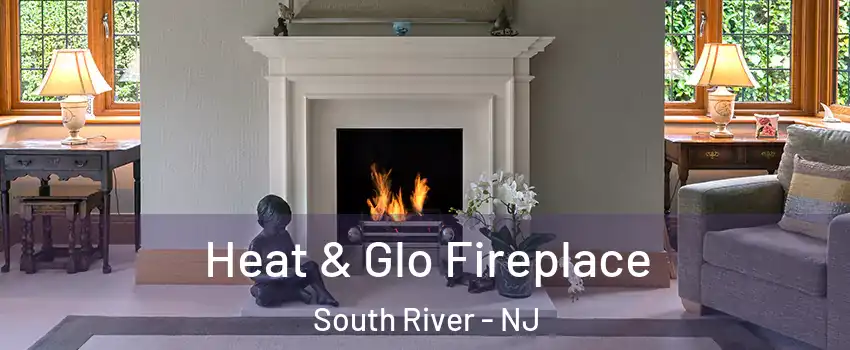  Heat & Glo Fireplace South River - NJ