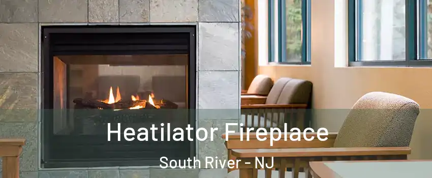  Heatilator Fireplace South River - NJ