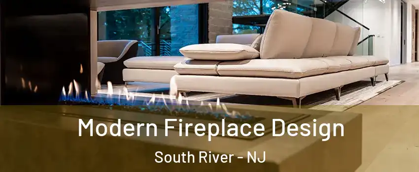  Modern Fireplace Design South River - NJ