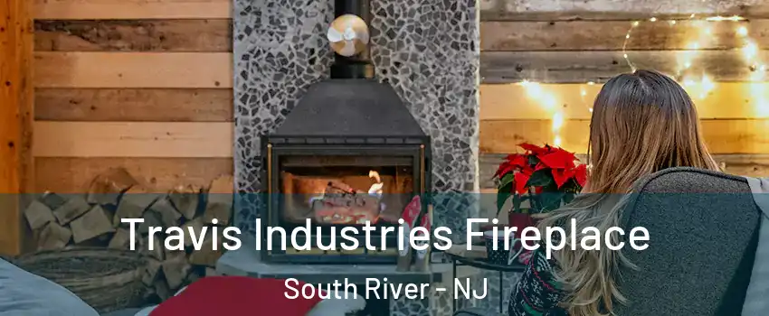  Travis Industries Fireplace South River - NJ