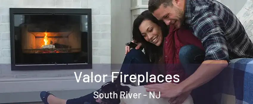  Valor Fireplaces South River - NJ
