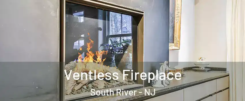  Ventless Fireplace South River - NJ